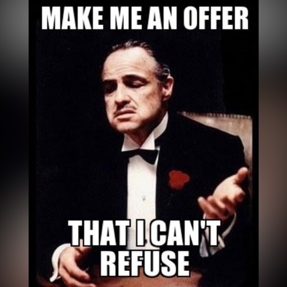 MAKE ME AN OFFER THAT CAN’T REFUSE‼️‼️‼️‼️